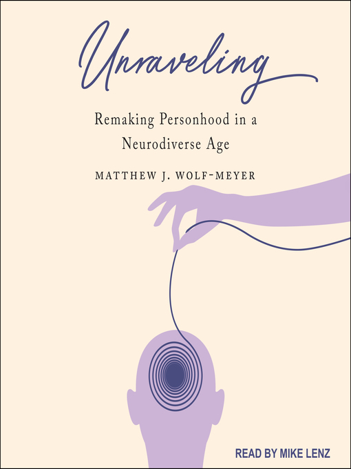 Title details for Unraveling by Matthew J. Wolf-Meyer - Available